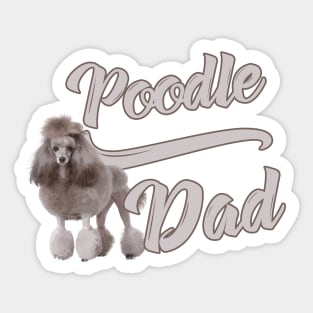 Poodle Dad! Especially for Poodle Lovers! Sticker